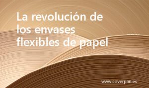 Lee más sobre el artículo Envasar con papel: Un cambio hacia un futuro más verde