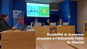 Lire la suite à propos de l’article Conférence sur la durabilité et l’économie circulaire à l’Université Pablo de Olavide